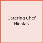 Catering Chef Nicolas